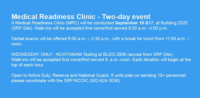 Medical Readiness Clinic (Special Two-Day Event)
A Medical Readiness Clinic (MRC) will be conducted September 16 and 17, at Building 2020 (SRP Site). Walk-ins will be accepted first come/first served 8:00 a.m. to 4:00 p.m. Please note the MRC will pause for lunch from noon to 1:00 p.m.
