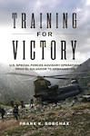 Book cover of Training for Victory by Frank K. Sobchak, featuring a CH-47 Chinook helicopter and U.S. servicemembers in mountainous terrain.