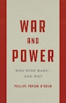 Cover of War and Power: Who Wins Wars—and Why by Phillips Payson O’Brien. The minimalist design features the title in large red lettering on a cream-colored background bordered by red panels.