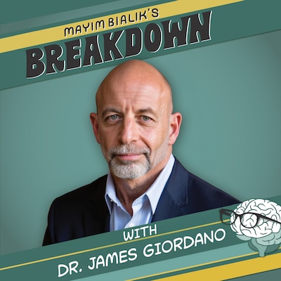 Promotional graphic for Mayim Bialik’s Breakdown featuring Dr. James Giordano.