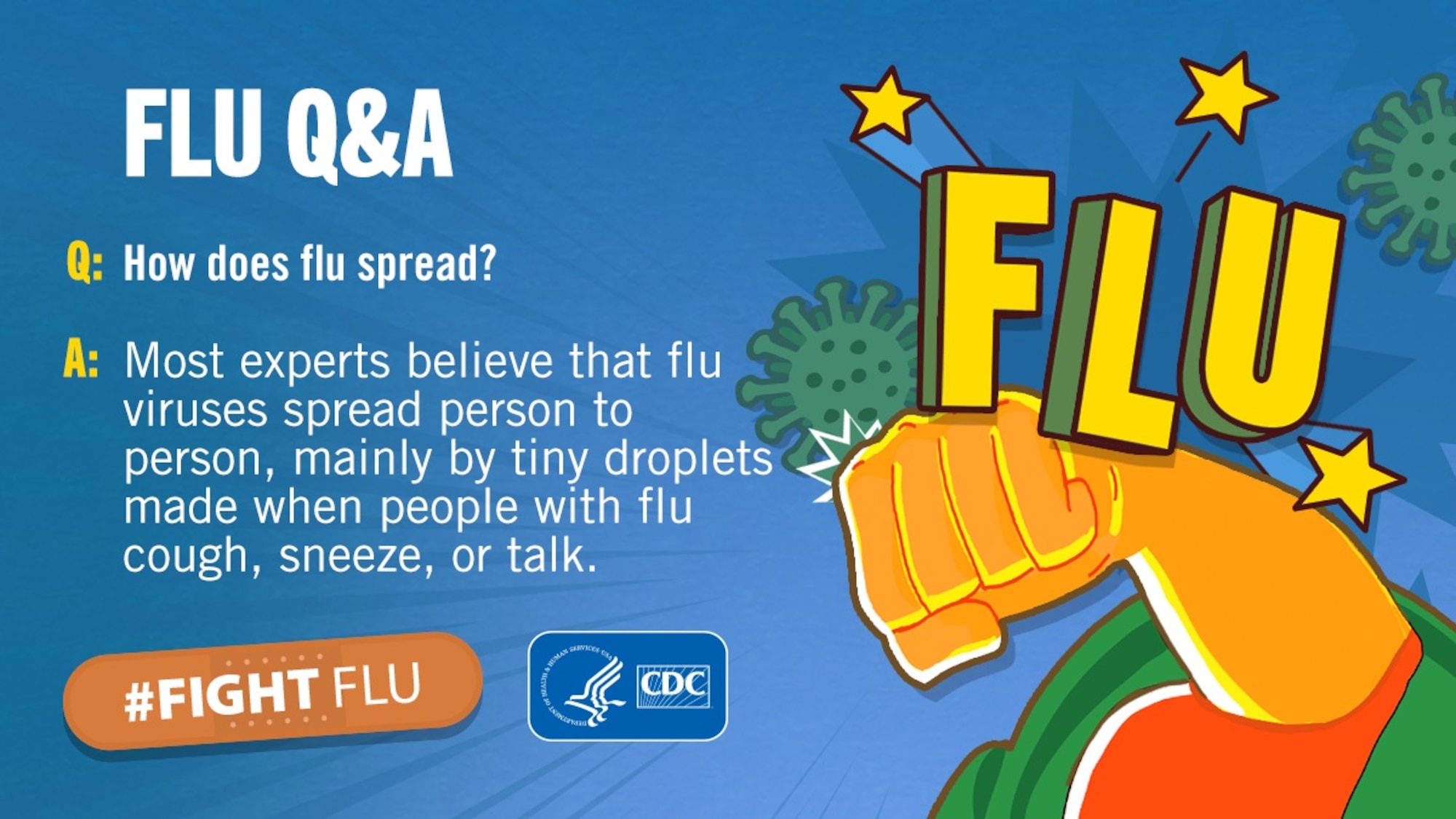 The Arnold Engineering Development Complex Safety team is urging fellow members of Team AEDC to protect themselves during this cold and flu season and is offering guidance on how to respond in the event of illness. According to the Safety team, measures to mitigate the spread illness-causing viruses include getting annual vaccinations early along with hand and workspace hygiene. (Centers for Disease Control and Prevention graphic)