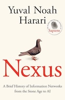 Cover of Nexus: A Brief History of Information Networks from the Stone Age to AI by Yuval Noah Harari