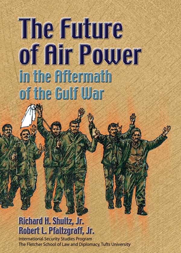 The Future Of Air Power In The Aftermath Of The Gulf War