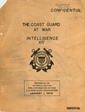 The Coast Guard at War Intelligence XII Prepared in the Historical Section Public Information Division US Coast Guard Headquarters January 1, 1949