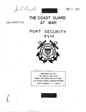 The Coast Guard at War Port Security XVIII Prepared in the Historical Section Public Information Division US Coast Guard Headquarters September 1, 1949