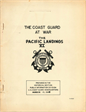 The Coast Guard at War the Pacific Landings VI Prepared in the Historical Section Public Information Division US Coast Guard Headquarters March 15, 1946