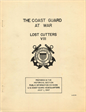 The Coast Guard at War Lost Cutters VIII Prepared in the Historical Section Public Information Division US Coast Guard Headquarters July 1, 1947