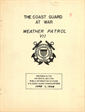 The Coast Guard at War Weather Patrol VII Prepared in the Historical Section Public Information Division US Coast Guard Headquarters June 1, 1949