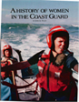 A History of Women in the Coast Guard by John A. Tilley