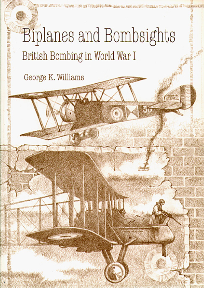 Biplanes And Bombsights British Bombing In Word War I