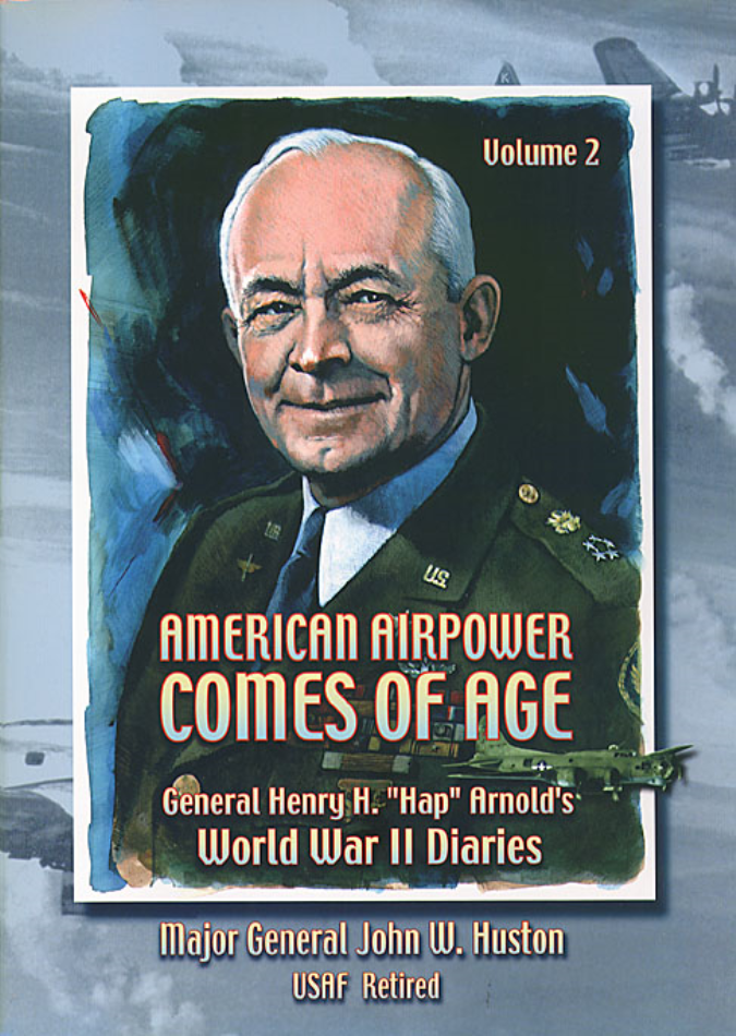 American Airpower Comes Of Age General Heny H Hap Arnold S World War Ii Diaries Vol 2 - nat brawl stars age