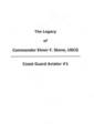 The Legacy of Commander Elmer Stone Coast Guard Aviator #1
U.S. Coast Guard Historian's Office