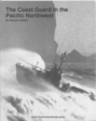 A history of the Coast Guard in the Pacific Northwest