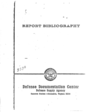 "Report Bibliography" issued by the Defense Documentation Center