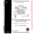 American Cryptology During the Cold War 1945-1989 Book IV