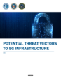 Potential Threat Vectors To 5G Infrastructure