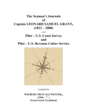 1860 Seaman's Journals of CAPT Leonard Samuel Grant, Pilot, USRCS & Coast Survey compiled by Wilburn Metcalf Potter.