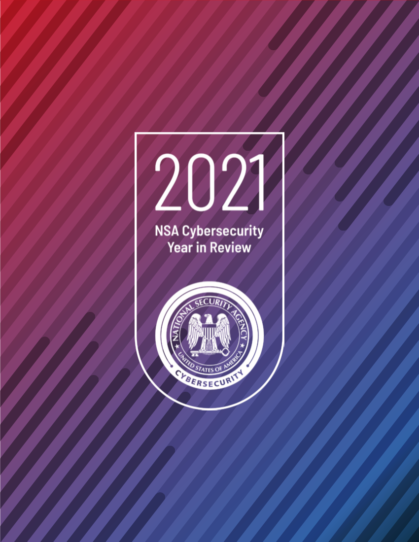  2021 NSA Cybersecurity Year in Review