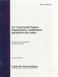 U. S. Coast Guard: Purpose, Characteristics, Contributions & Worth to the Nation; Center for Naval Analyses Report CRM 97-17 (May 1997)