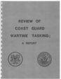 "Review of Coast Guard Wartime Tasking [--] A Report"; 24 March 1981.