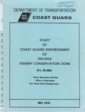 Study of Coast Guard Enforcement of 200-mile Fishery Conservation Zone (P.L. 94-265) by Ocean Operations Division, Office of Operations, U.S. Coast Guard Headquarters (May, 1976)