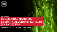 CSI: Commercial National Security Algorithm Suite 2.0 (CNSA 2.0) FAQ | U/OO/194427-22 | PP-24-4014 | December 2024 Ver. 2.1
