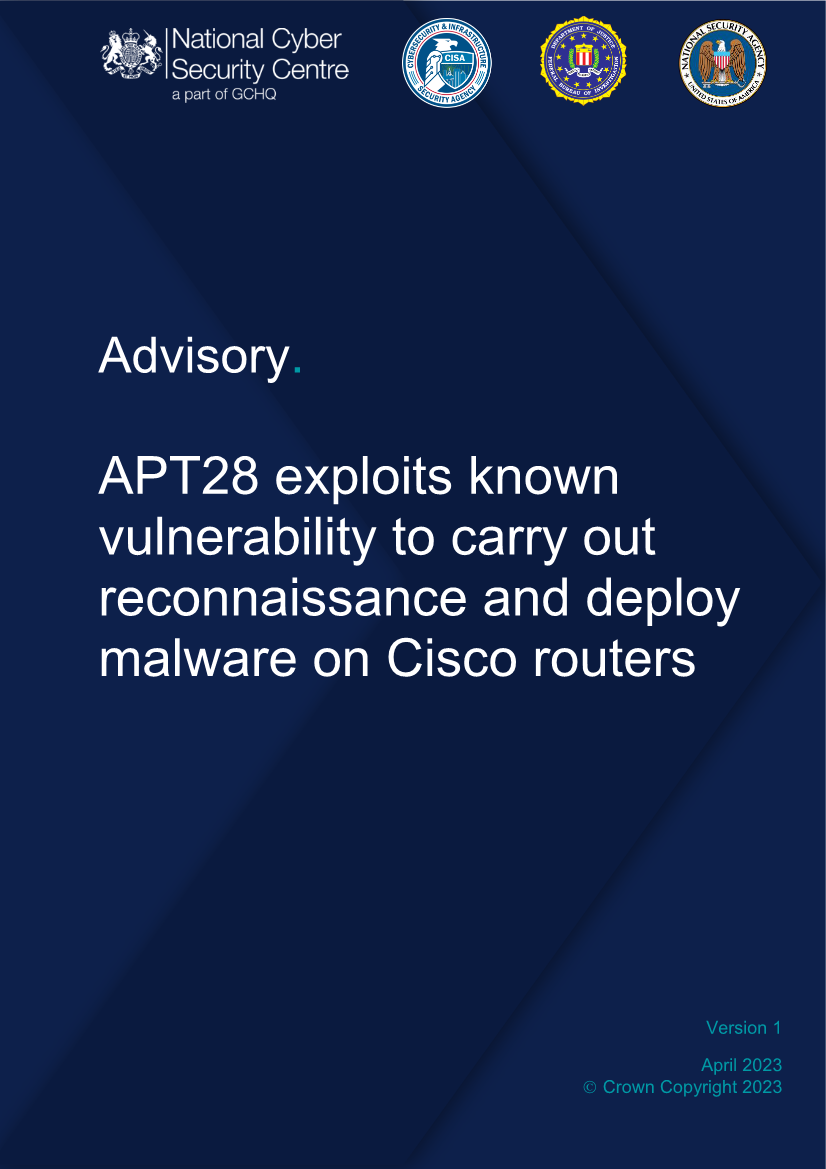  CSA: APT28 Exploits Known Vulnerability to Carry Out Reconnaissance and Deploy Malware on Cisco Routers