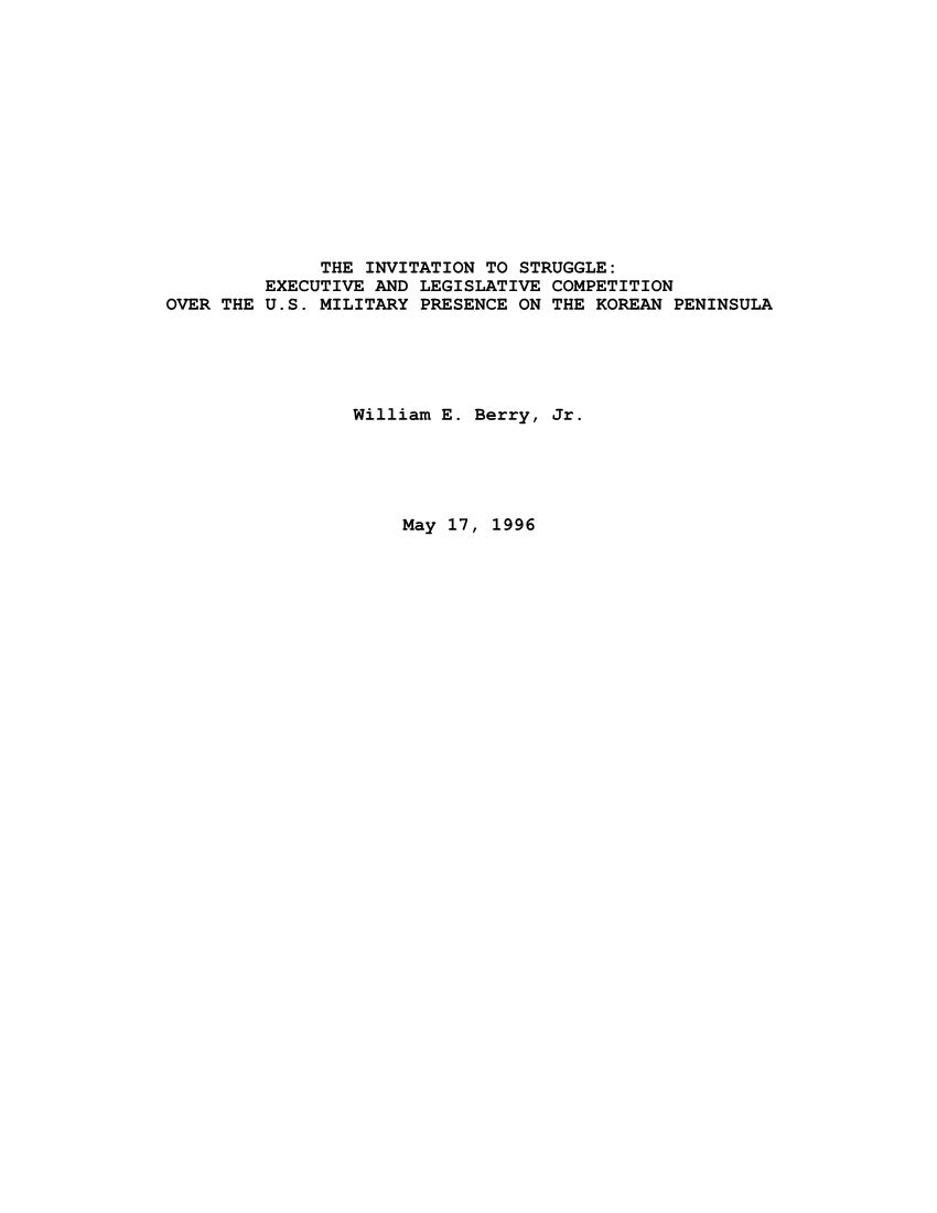  The Invitation to Struggle: Executive and Legislative Competition over the U.S. Military Presence on the Korean Peninsula