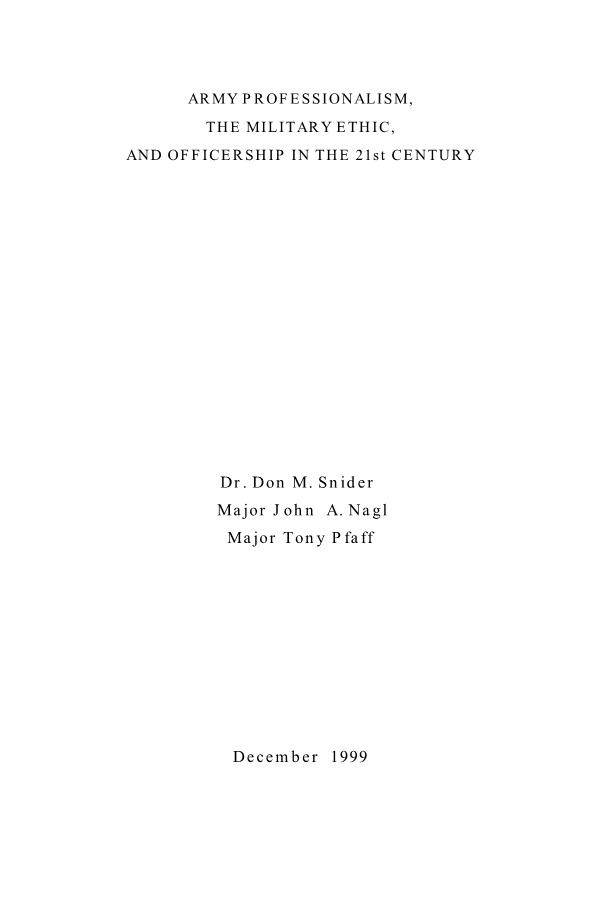  Army Professionalism, the Military Ethic, and Officership in the 21st Century