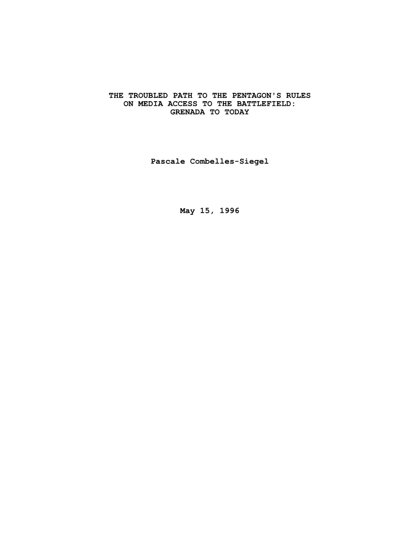  The Troubled Path to the Pentagon's Rules on Media Access to the Battlefield: Grenada to Today