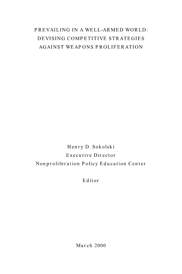  Prevailing in a Well-Armed World: Devising Competitive Strategies Against Weapons Proliferation