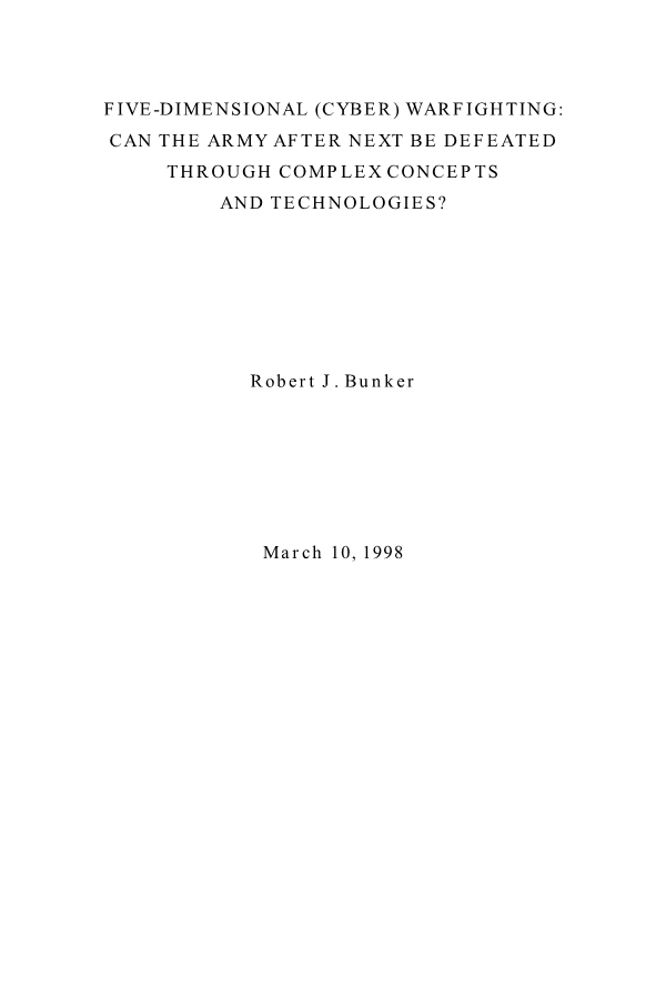  Five-Dimensional (Cyber) Warfighting: Can the Army After Next be Defeated Through Complex Concepts and Technologies?