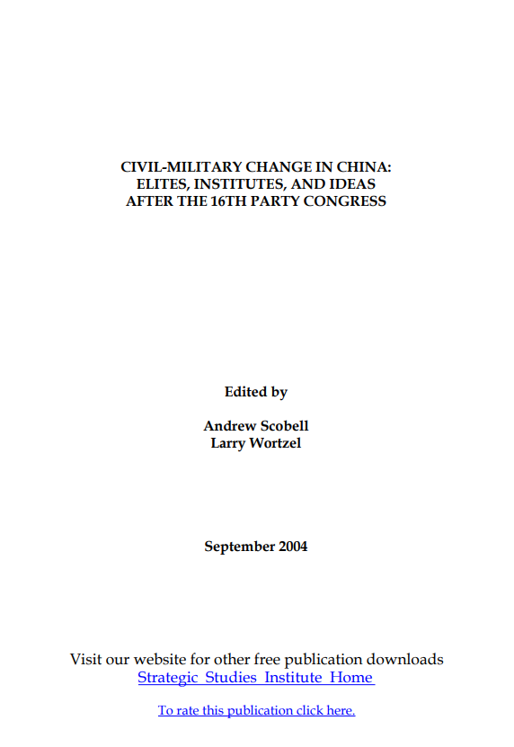  Civil-Military Change in China: Elites, Institutes, and Ideas After the 16th Party Congress
