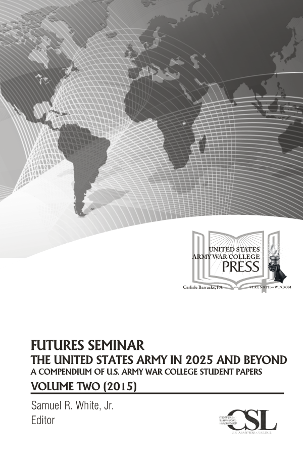  Futures Seminar 2015 - The United States Army in 2025 and Beyond, Vol. 2