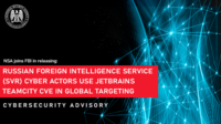 CSA: Russian Foreign Intelligence Service (SVR) Exploiting JetBrains TeamCity CVE Globally