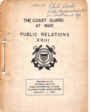 Volume XXIII "Public Relations" of The Coast Guard at War series.