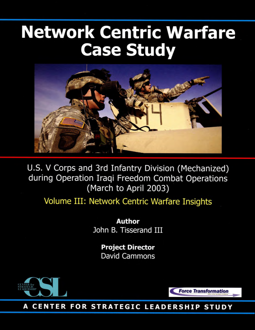  Network Centric Warfare Case Study Volume III: Network Centric Warfare Insights
