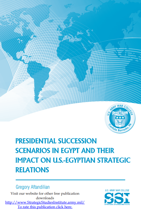  Presidential Succession Scenarios in Egypt and Their Impact on U.S.-Egyptian Strategic Relations