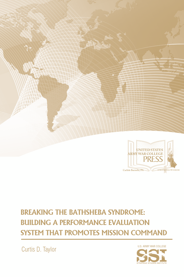  Breaking the Bathsheba Syndrome: Building a Performance Evaluation System that Promotes Mission Command