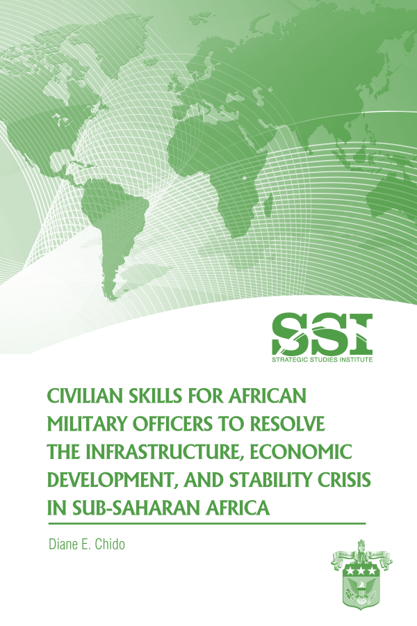  Civilian Skills for African Military Officers to Resolve the Infrastructure, Economic Development, and Stability Crisis in Sub-Saharan Africa