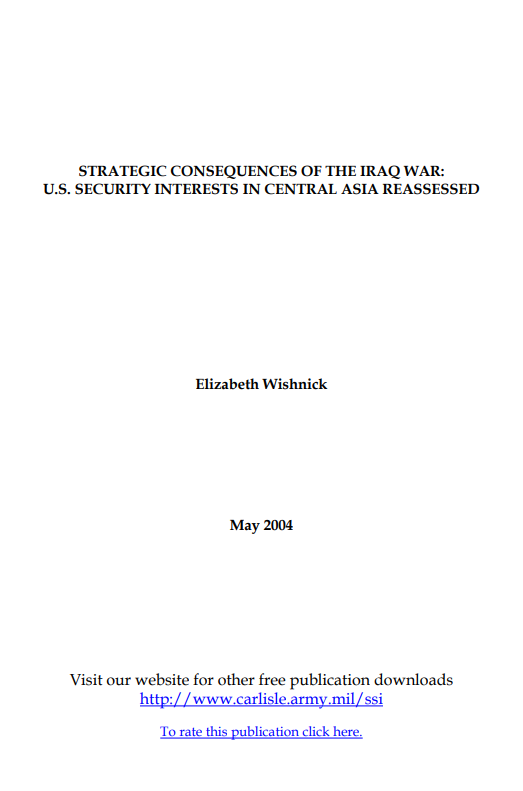  Strategic Consequences of the Iraq War: U.S. Security Interests in Central Asia Reassessed