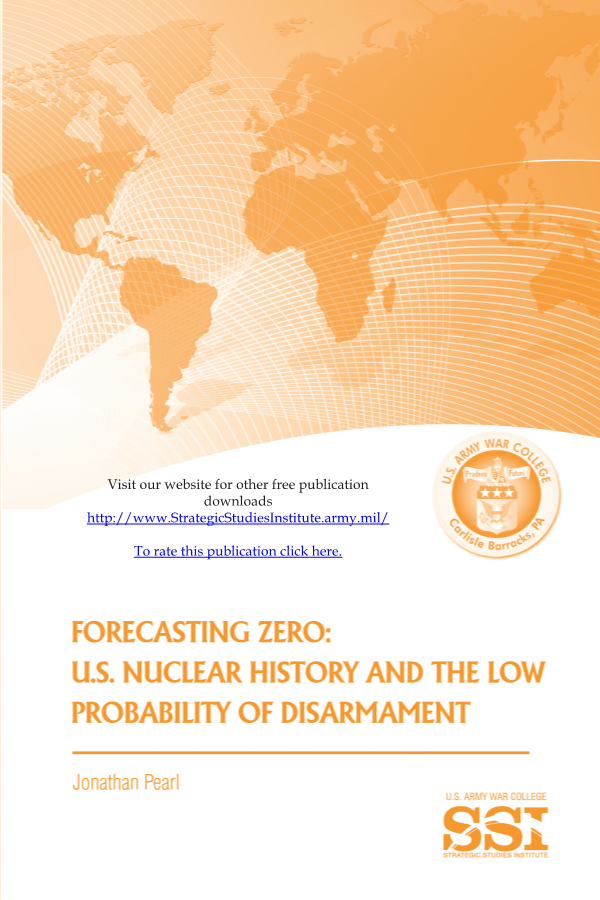  Forecasting Zero: U.S. Nuclear History and the Low Probability of Disarmament
