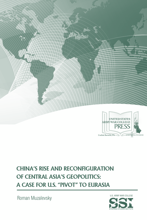  China’s Rise and Reconfiguration of Central Asia’s Geopolitics: A Case for U.S.
