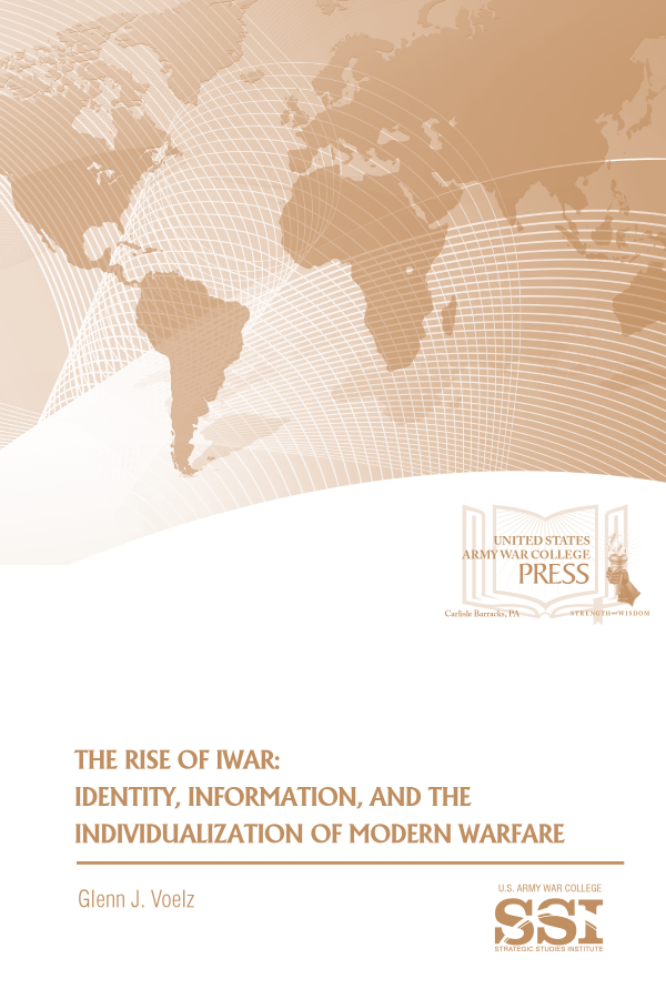  The Rise of iWar: Identity, Information, and the Individualization of Modern Warfare