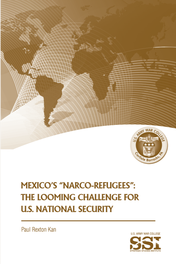  Mexico's "Narco-Refugees": The Looming Challenge for U.S. National Security