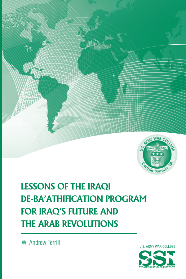  Lessons of the Iraqi De-Ba'athification Program for Iraq's Future and the Arab Revolutions