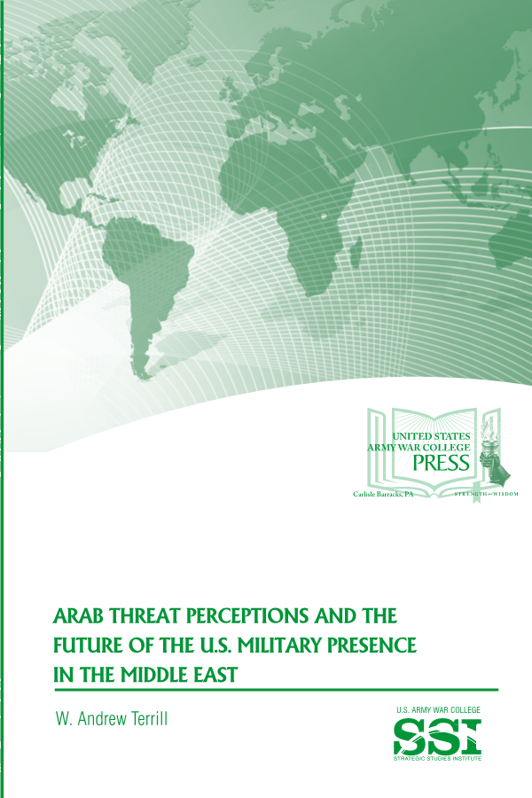  Arab Threat Perceptions and the Future of the U.S. Military Presence in the Middle East