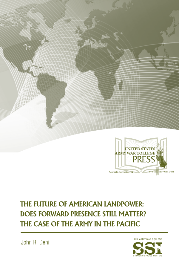  The Future of American Landpower: Does Forward Presence Still Matter? The Case of the Army in the Pacific