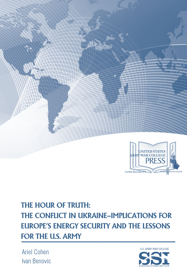  The Hour of Truth: The Conflict in Ukraine–Implications for Europe’s Energy Security and the Lessons for the U.S. Army