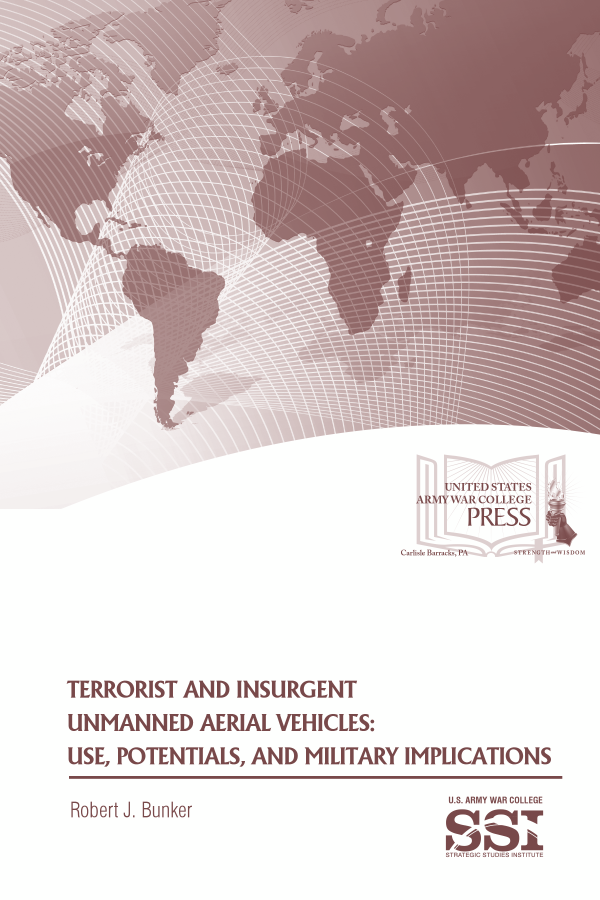  Terrorist and Insurgent Unmanned Aerial Vehicles: Use, Potentials, and Military Implications